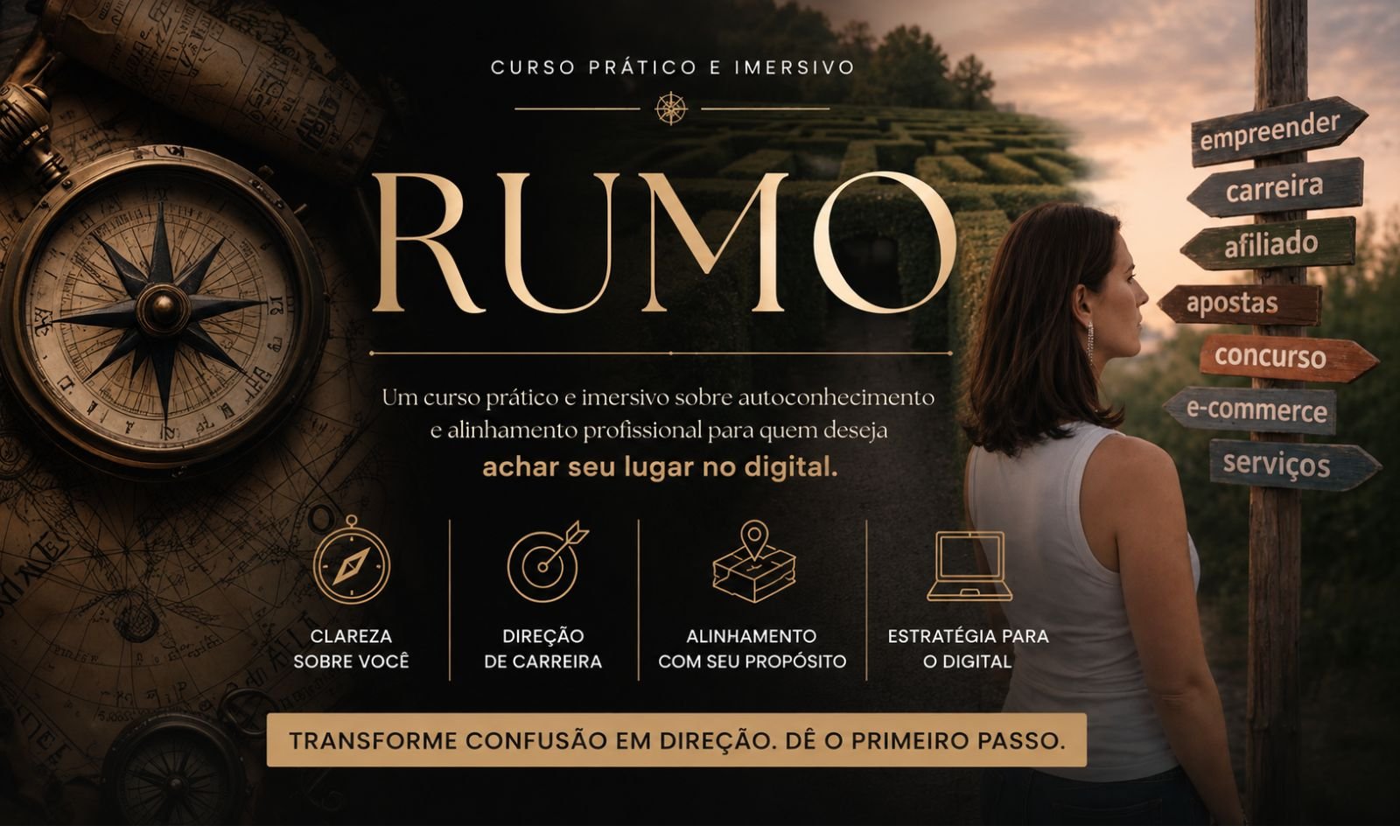 RUMO — Curso prático e imersivo sobre autoconhecimento e alinhamento profissional para quem deseja achar seu lugar no digital